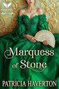 Marquess of Stone: A Historical Regency Romance Novel by Patricia Haverton
