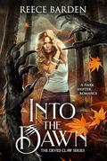 Into the Dawn (The Devil's Claw #3) by Reece Barden