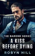 A Kiss Before Dying: A Mafia Romance by Robyn Hill