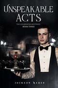 Unspeakable Acts by Jackson Marsh