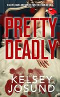 Pretty Deadly by Kelsey Josund