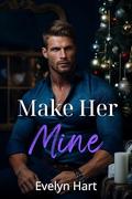 Make Her Mine: A Dark Obsession Romance by Evelyn Hart