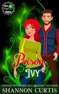 Poison Ivy: Were Magic Happens #2 by Shannon Curtis