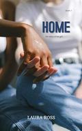 HOME: the story of her girl (The REAL #7) by Laura Ross