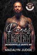 Rage's Heart (Jacksonville Saints MC #1) by Madalyn Judge