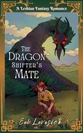 The Dragon Shifter's Mate by Eel Lovesick