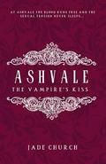 Ashvale: The Vampire's Kiss: a paranormal vampire romance by Jade Church