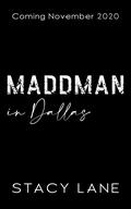Maddman in Dallas (Sin Bin Men #1) by Stacy Lane