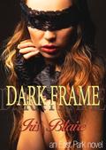 Dark Frame by Iris Blaire