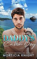Daddy's Cabin Boy by Morticia Knight