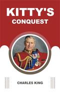 KITTY'S CONQUEST by Charles King