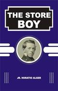 THE STORE BOY by Jr. Horatio Alger