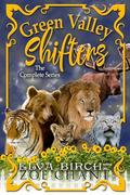 Green Valley Shifters: The Complete Series by Zoe Chant, Elva Birch