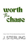 Worth the Chase (Sugar Mountain #3) by J. Sterling