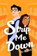 Strip Me Down by Aj Writer