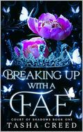 Breaking up with a Fae (Court of Shadows #1) by Tasha Creed