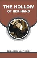 THE HOLLOW OF HER HAND by George Barr McCutcheon