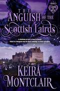The Anguish of the Scottish Lairds by Keira Montclair