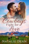 Some Cowboys Fight for Love by Natalie Dean
