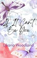 If It Can't Be You: A Love in Louisville Short Story by Liliana Woodland