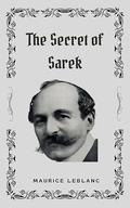 The Secret of Sarek: Maurice Leblanc's Enchanting Tale of Mystery and Danger by Zenith Crescent Moon Press