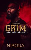 Grim from the Streets (LBR INC #3) by Nikqua