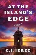 At the Island's Edge by C. I. Jerez
