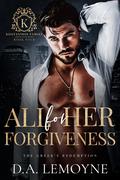 All for her Forgiveness: The Greek's Redemption by D.A. Lemoyne