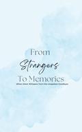 From Strangers to Memories: When Silent Whispers Turn into Unspoken Goodbyes by Mayur Prajapati