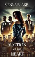Auction of the Heart by Sienna Blake