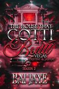 The House That Gotti Built Vegas: Destiny & Jasper by Bai Jaye