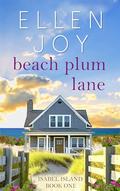 Beach Plum Lane: Romantic Women's Fiction by Ellen Joy