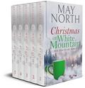 Christmas on White Mountain: The Complete Series Collection by May North