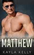 Matthew: A Single Dad Romantic Suspense Standalone (The Complete Pursuit #2) by Kayla Kelly