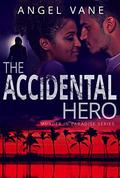The Accidental Hero (Hero in Paradise #1) by Angel Vane
