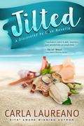 Jilted (Discovered by Love #1) by Carla Laureano