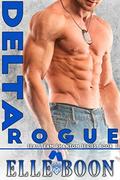 Delta Rogue by Elle Boon