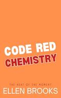 Code Red Chemistry (The Heat of the Moment #2) by Ellen Brooks