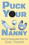 Puck Your Nanny by Sara Vincent