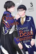 The Other World’s Books Depend on the Bean Counter, Vol. 3: Magic Research Exchange Plan (The Other World's Books Depend on the Bean Counter (Light Novel) #3) by Yatsuki Wakatsu