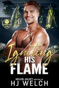 Igniting His Flame: An MM Firefighter Romance by HJ Welch, Helen Juliet