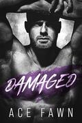 Damaged: Dark MM Mafia Captive Romance by Ace Fawn