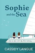 Sophie and the Sea: Lost at Sea with My Worst Enemy by Cassidy Langue