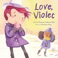 Love, Violet by Charlotte Sullivan Wild