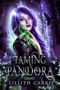 Taming Pandora: Celestial Series Book 6 by Lillith Carrie