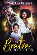 Her Bratva Protector: A bwwm Russian mafia Romance by Izabella Brooks