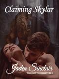 Claiming Skyler: Tales of the Shifter 2 by Jaden Sinclair