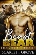 Beast Bear (Return To Fate Mountain #2) by Scarlett Grove