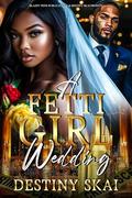 A Fetti Girl Wedding by Destiny Skai
