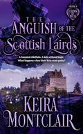The Anguish of the Scottish Lairds (Clans of Mull) by Keira Montclair
